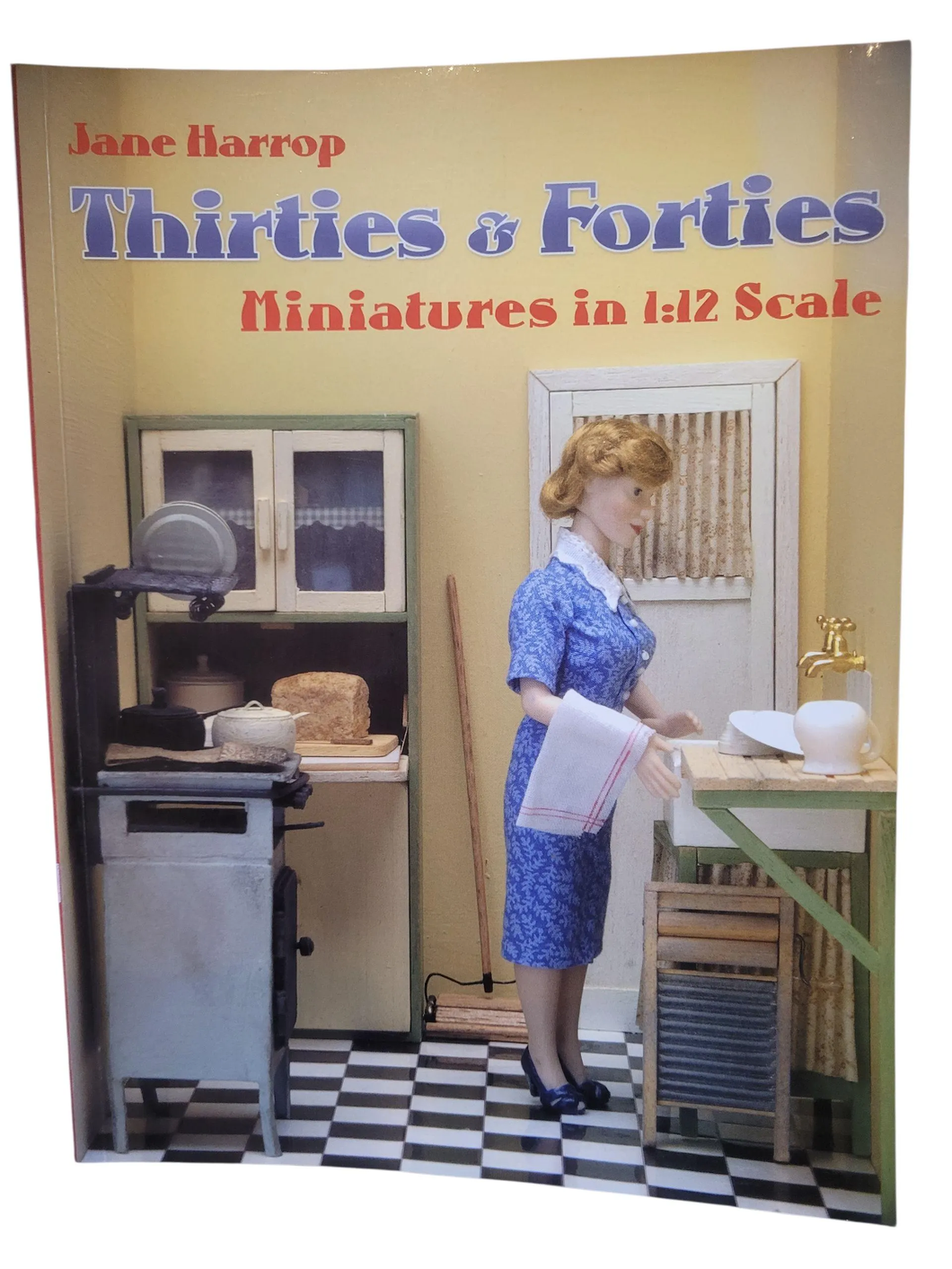 Thirties & Forties Miniatures in 1/12 Scale by Jane Harrop — Great Condition Gently Used Book Paperback