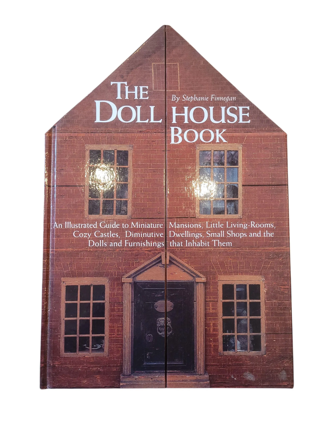 The Doll House Book, Illustrated Guide to Mansions, Living Rooms, etc. By Stephanie Finnegan - Great Condition Pre-Owned Book