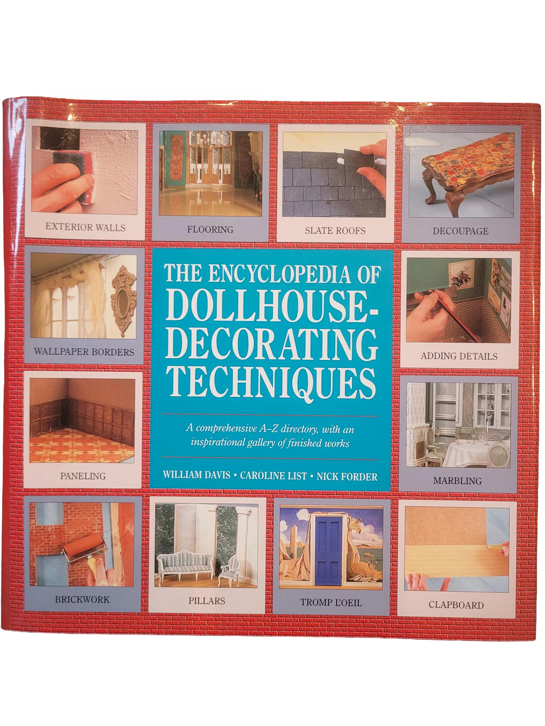 The Encyclopedia of Dollhouse - Hardcover - Decorating Techniques by William Davis, Caroline List, and Nick Forder — Gently Used Book