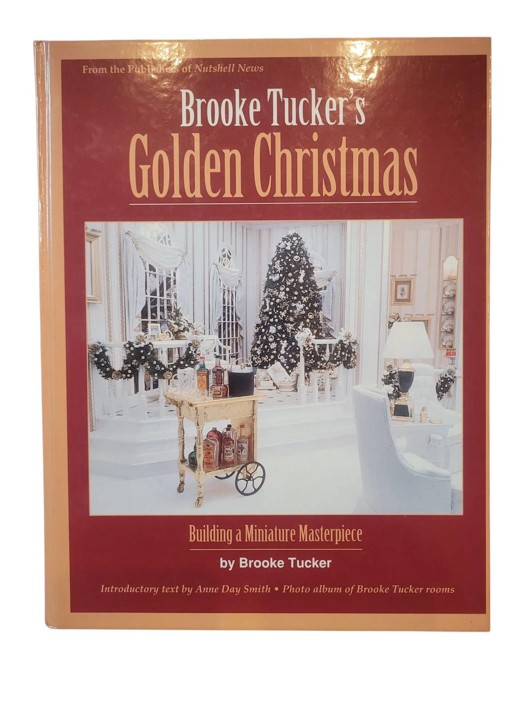 Golden Christmas, Building a Miniature Masterpiece by Brooke Tucker - Great Condition Gently Used Book Hardcover