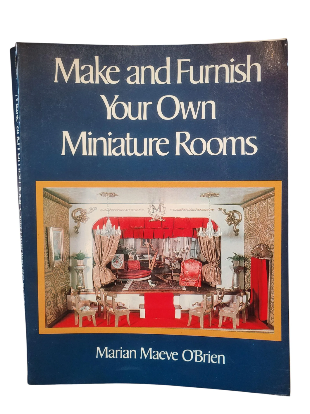 Make and Furnish Your Own Miniature Rooms by Marian Maeve O'Brien – Gently Used Paperback, Good Condition