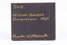 Load image into Gallery viewer, Dollhouse Miniature ~ IGMA Fellow Brooke Rothshank Painting of Soup
